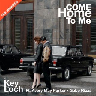 Come Home To Me - The Remixes