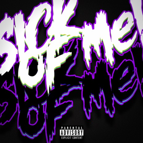 S!CK OF ME! ft. Lil Misery | Boomplay Music
