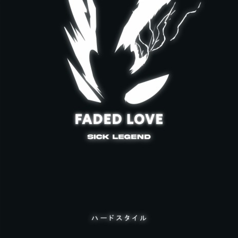 FADED LOVE HARDSTYLE SPED UP | Boomplay Music