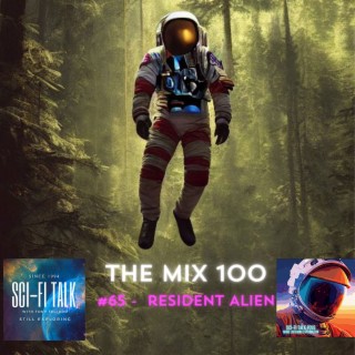The Mix 100 #65 Rewind Resident Alien