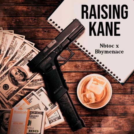Raising Kanes ft. Bby Menace