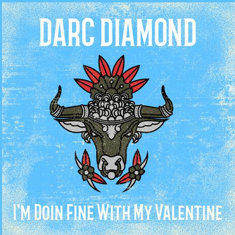 I'm Doin Fine With My Valentine | Boomplay Music