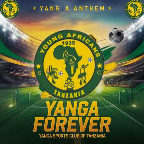 YANGA FOREVER (YANGA ANTHEM) | Boomplay Music