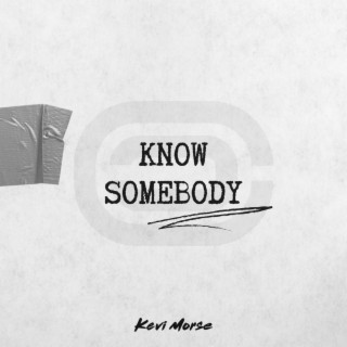 Know Somebody