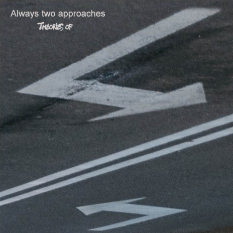 Always Two Approaches | Boomplay Music