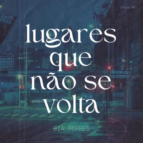 Lugares que não se volta | Boomplay Music