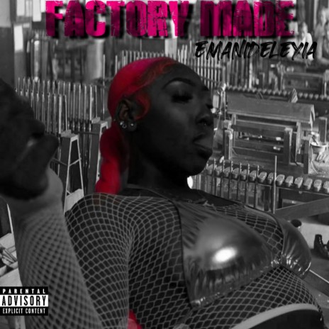 Factory Made | Boomplay Music