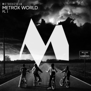 Metrox World : Pt. I