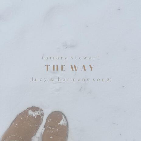 The Way (Lucy and Harmen's song) | Boomplay Music