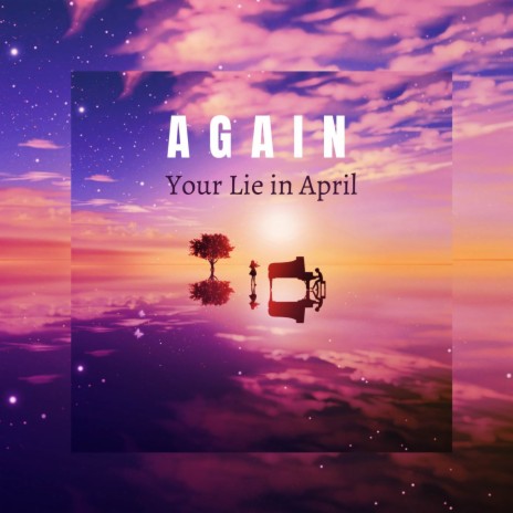 Again - Your Lie in April (Lofi Remix) | Boomplay Music