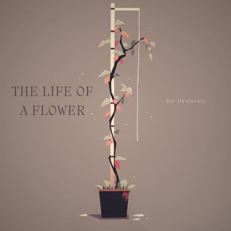 The life of a flower | Boomplay Music