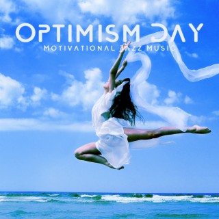 Optimism Day: Motivational Jazz Music