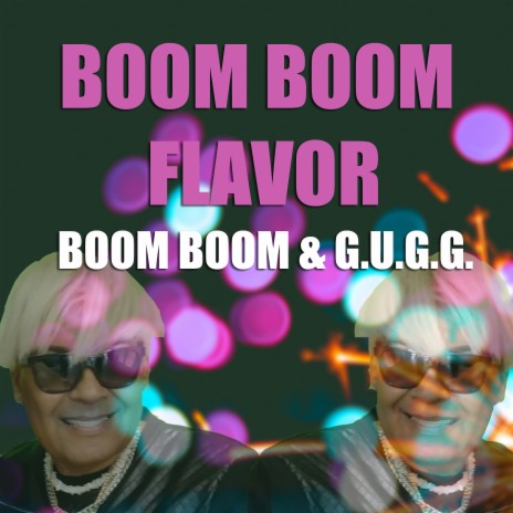 Boom Boom Flavor ft. G.U.G.G. | Boomplay Music