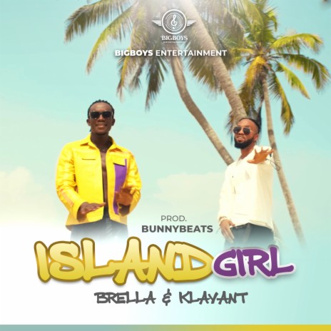 Island Girl ft. Brella & Klayant | Boomplay Music