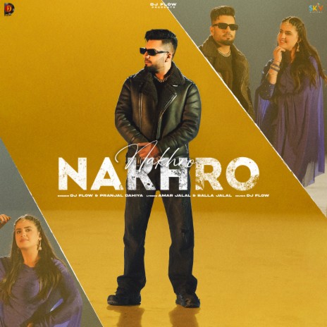 Nakhro ft. Pranjal Dahiya | Boomplay Music