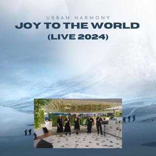 Joy To The World (live 2024)