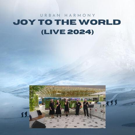 Joy To The World (live 2024) | Boomplay Music