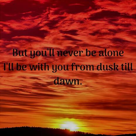 Dusk till Dawn | Boomplay Music