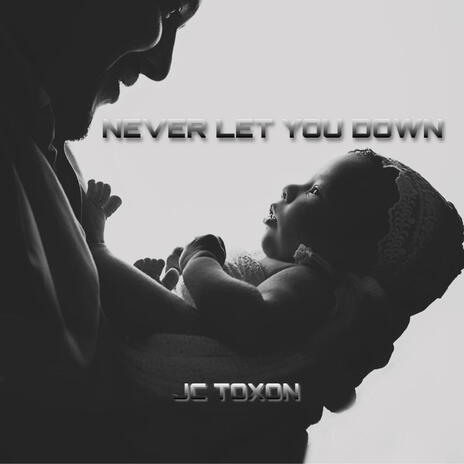 Never let you down | Boomplay Music