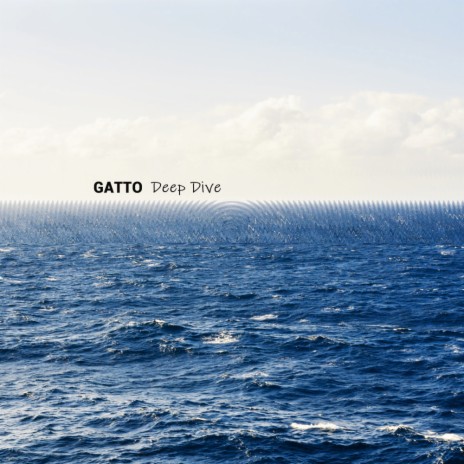 Deep Dive (Gatto's Underwater Mix) | Boomplay Music