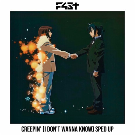 Creepin' (i Don't Wanna Know) [Sped Up] | Boomplay Music