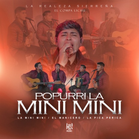 Popurri La Mini Mini / El Manicero / La Pica Perica ft. El Compa Lichu | Boomplay Music