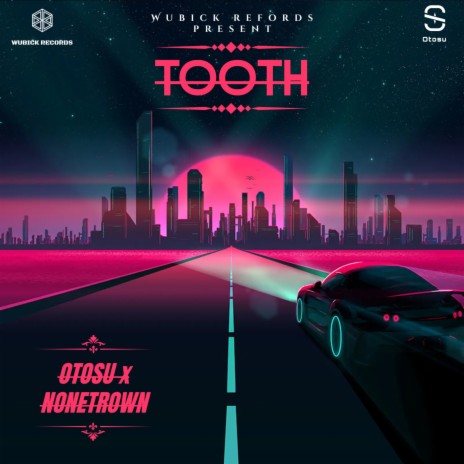 Tooth ft. Nonetrown | Boomplay Music