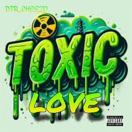 Toxic Love | Boomplay Music