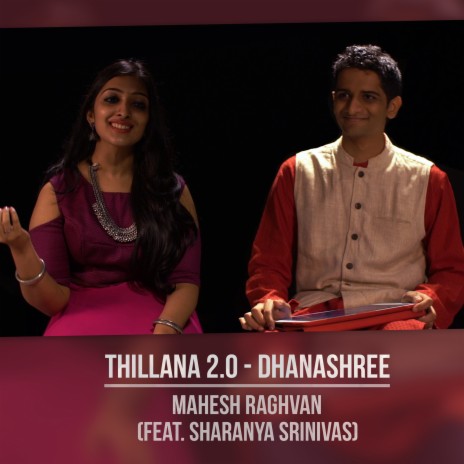 Thillana 2.0 - Dhanashree (feat. Sharanya Srinivas) | Boomplay Music