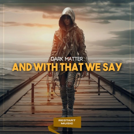 And With That We Say | Boomplay Music