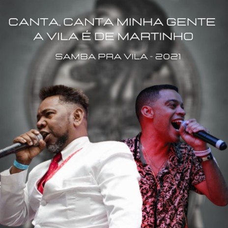 Canta, Canta Minha Gente a Vila É de Martinho (Samba pra Vila - 2021) (Ao Vivo) ft. Pixulé | Boomplay Music