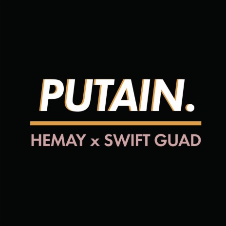 Putain. ft. Swift Guad | Boomplay Music