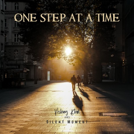 One Step at a Time ft. Silent Moment | Boomplay Music
