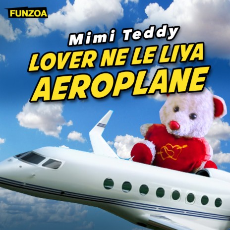 Lover Ne Le Liya Aeroplane | Boomplay Music