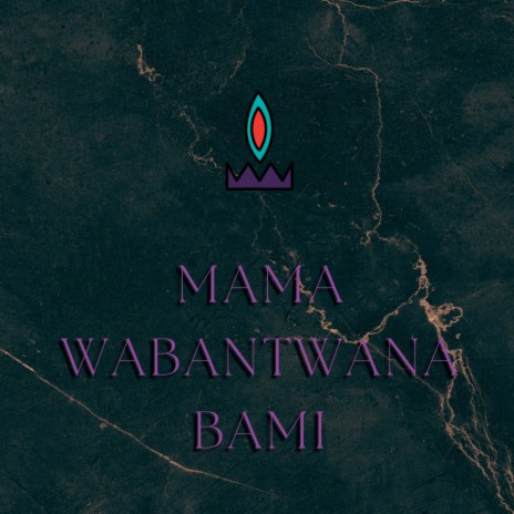 Mama Wabantwana Bami | Boomplay Music