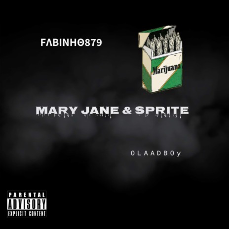 Mary Jane & Sprite ft. Olaadboy | Boomplay Music