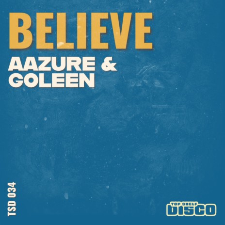 Believe (B.I.T.M.) (Radio Edit) ft. Goleen | Boomplay Music