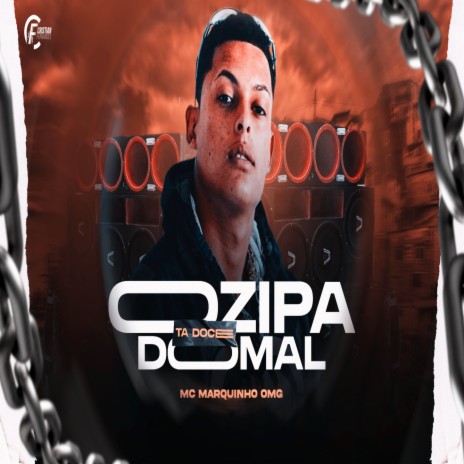 Ozipa Do Mal Tá Doce ft. Entorpecente Sonoro & Brooks Deejhay | Boomplay Music