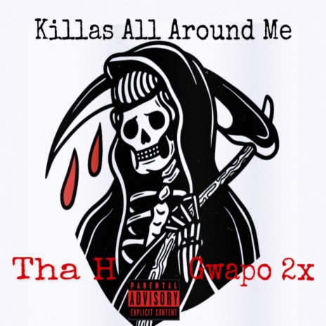 Killas All Around Me ft. Gwapo 2x | Boomplay Music