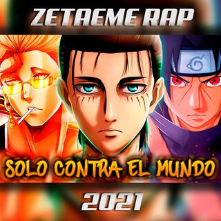 RAP Eren, Itachi y Buda (Solo contra el mundo)