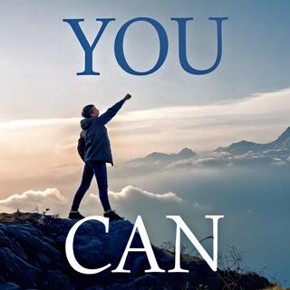 You Can