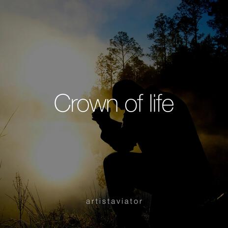 Crown of life | Boomplay Music