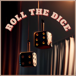 Roll the Dice