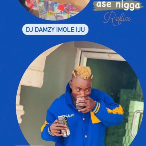 Ase Nigga | Boomplay Music