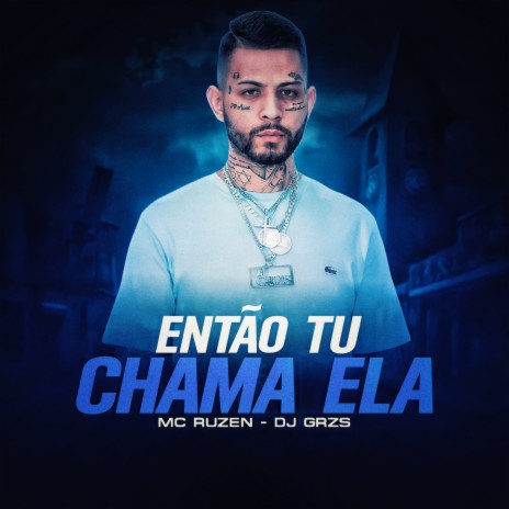 Entao Tu Chama Ela ft. mc ruzen | Boomplay Music