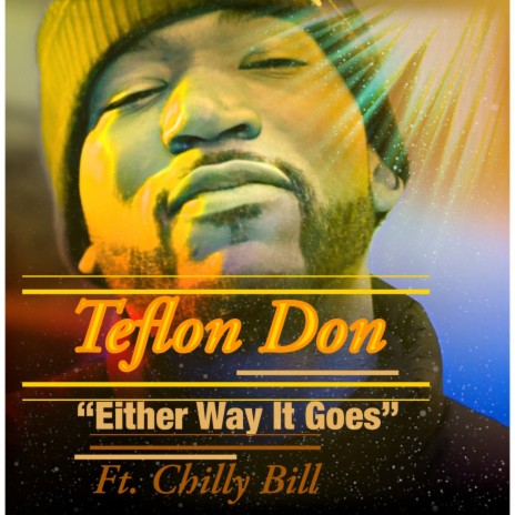 Either Way It Goes ft. Chilly Bill