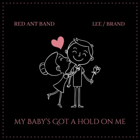 My Baby's Got A Hold On Me | Boomplay Music
