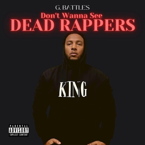 Don't Wanna See Dead Rappers | Boomplay Music