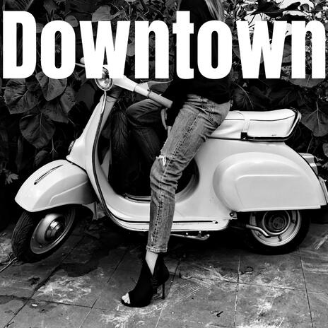 Downtown | Boomplay Music