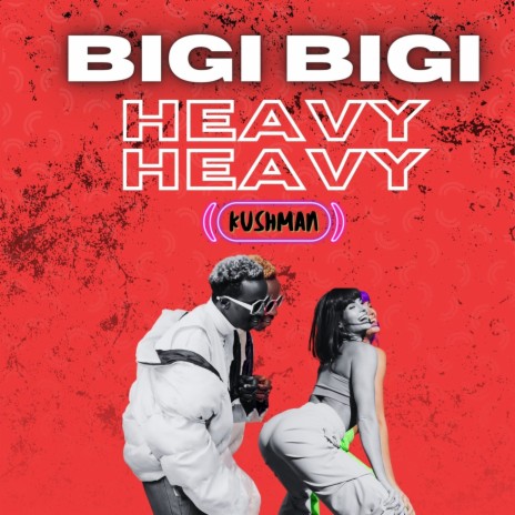 Bigi Bigi Heavy Heavy | Boomplay Music